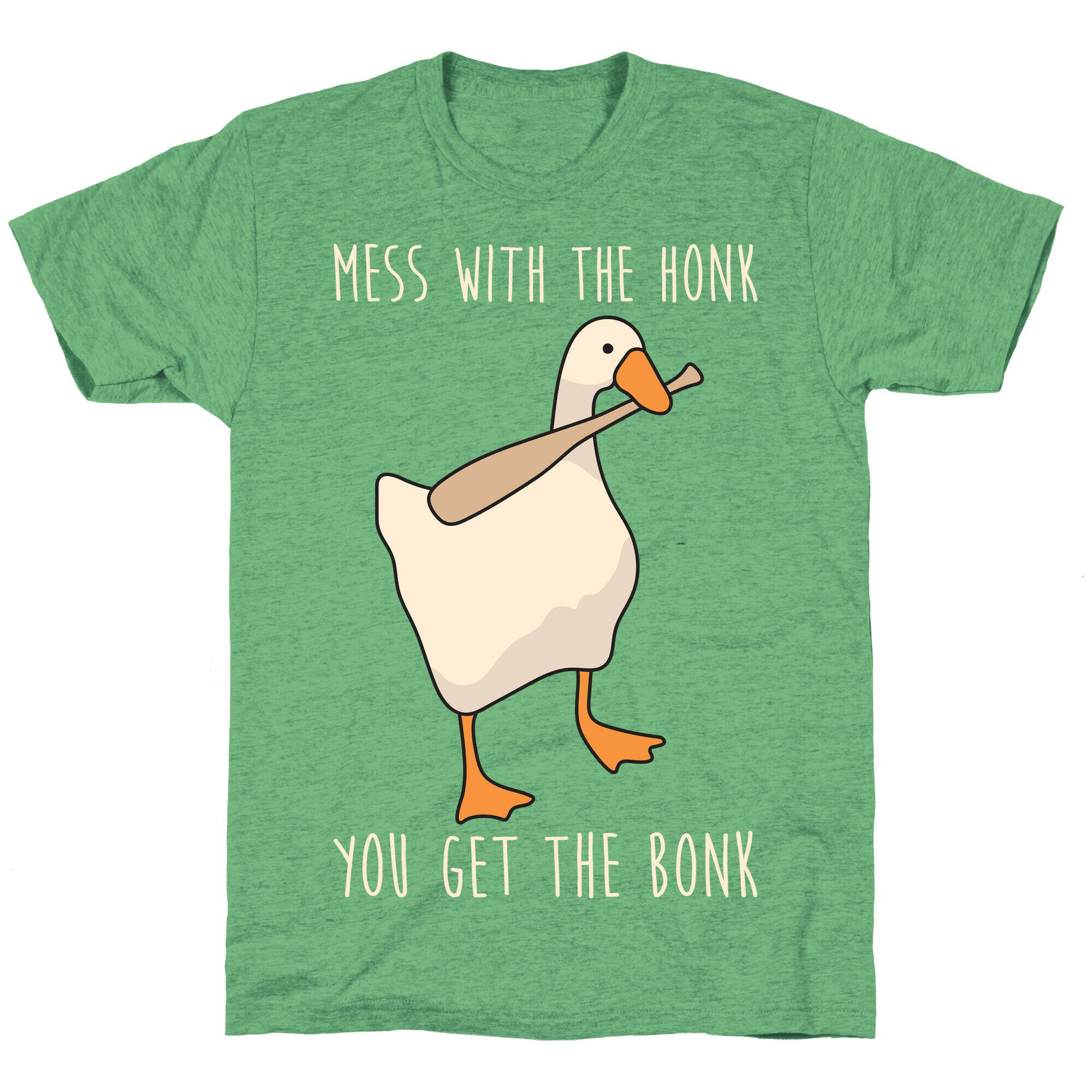 Mess With The Honk You Get The Bonk Unisex Triblend Tee